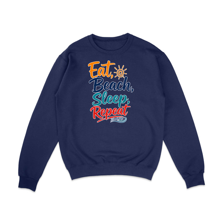 Eat, Beach, Sleep, Repeat Sweatshirt