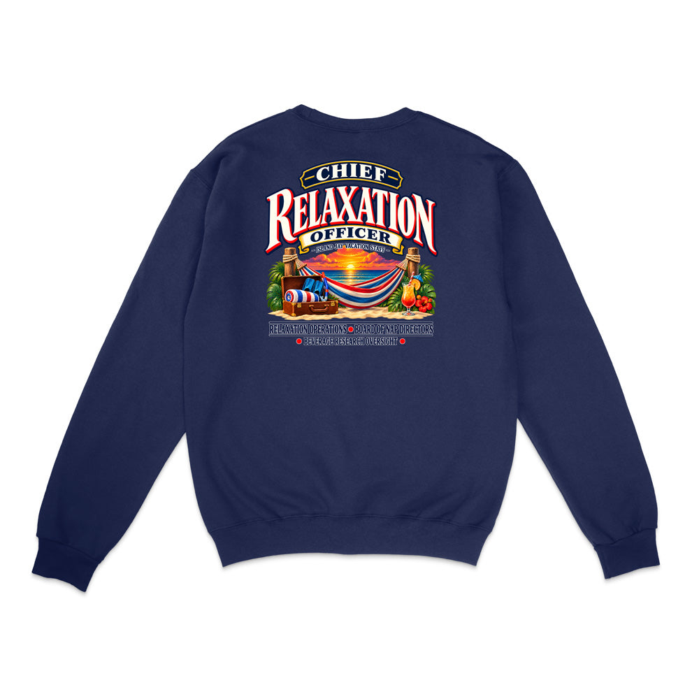 Chief Relaxation Officer Sweatshirt