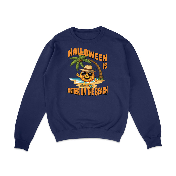 Halloween Is Better On The Beach Sweatshirt