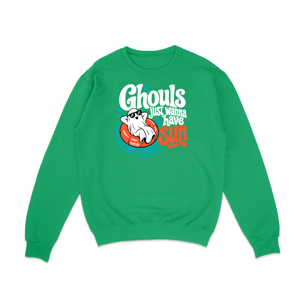 Ghouls Just Wanna Have Sun Sweatshirt