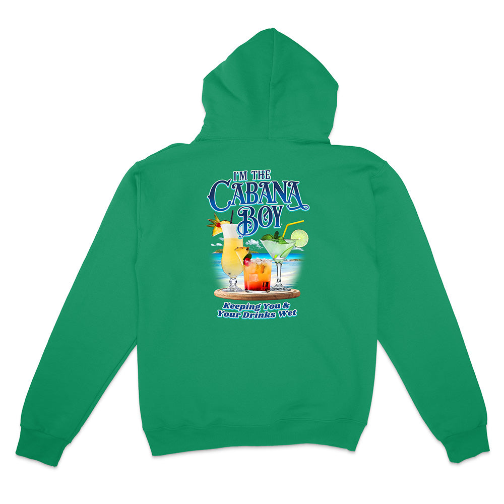 Green hoodie with a colorful cocktail and beach graphic and text on the back reading "I'm The cabana boy Keeping You & Your Drinks Wet", displayed on a white background.