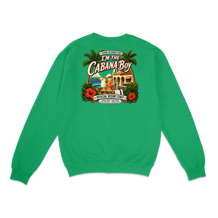 A bright green crewneck sweatshirt shown from the back, featuring a large, colorful graphic print with the text 'I'm The Cabana Boy' and tropical resort-themed illustrations.