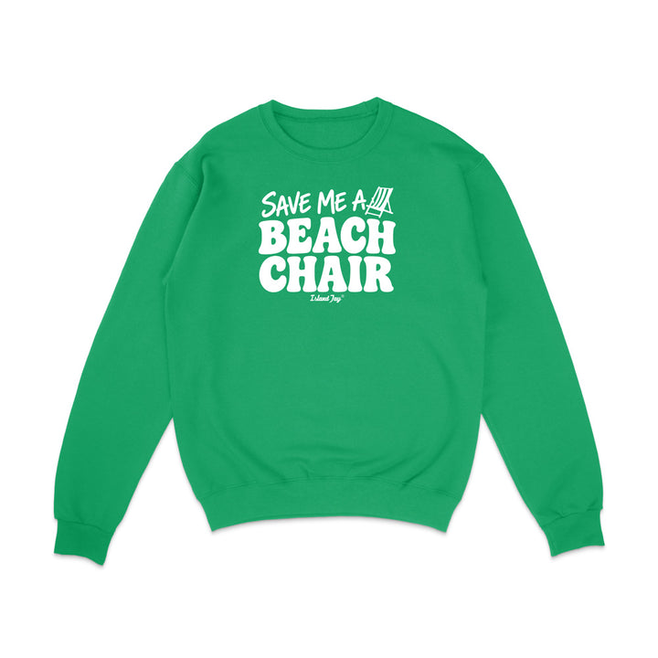 A bright green crewneck sweatshirt with white graphic text reading 'SAVE ME A BEACH CHAIR' 