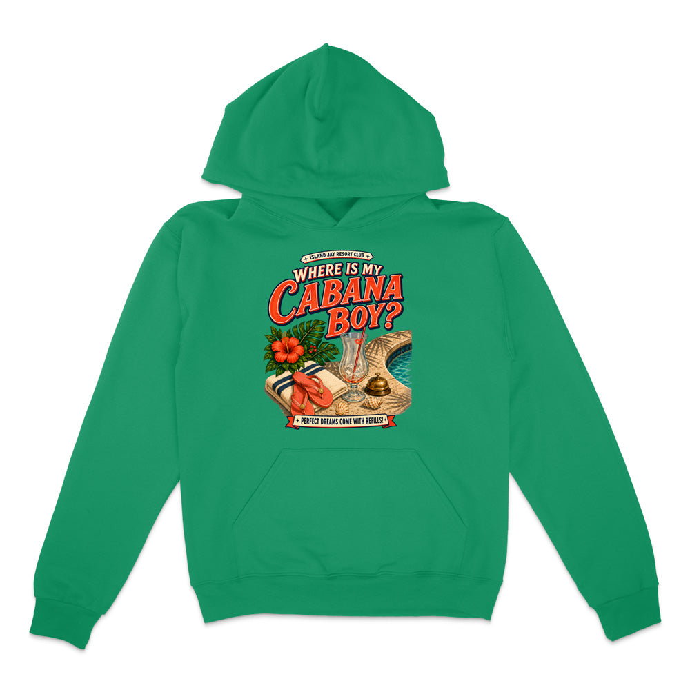 Where Is My Cabana Boy? Resort Hoodie