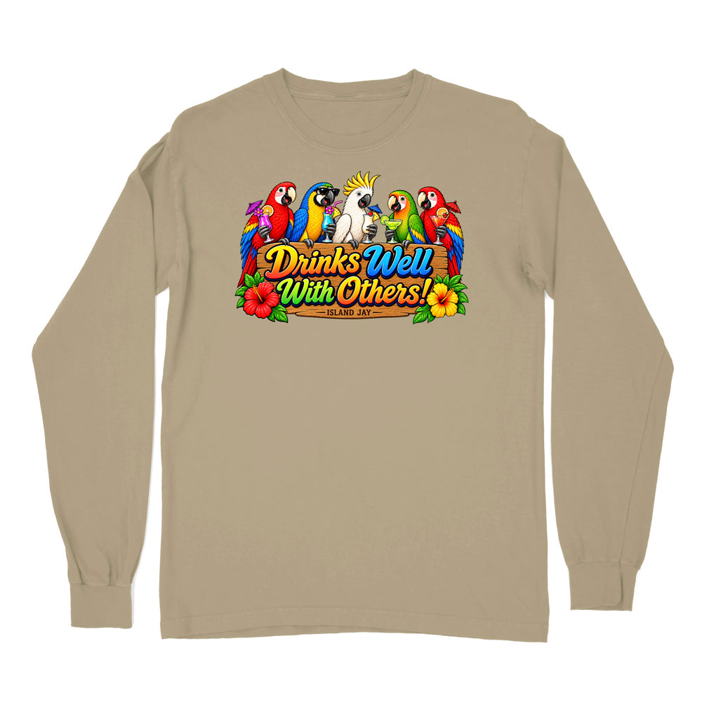 Drinks Well With Others Parrots Long Sleeve Shirt