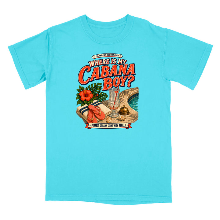 Where Is My Cabana Boy? Resort T-Shirt