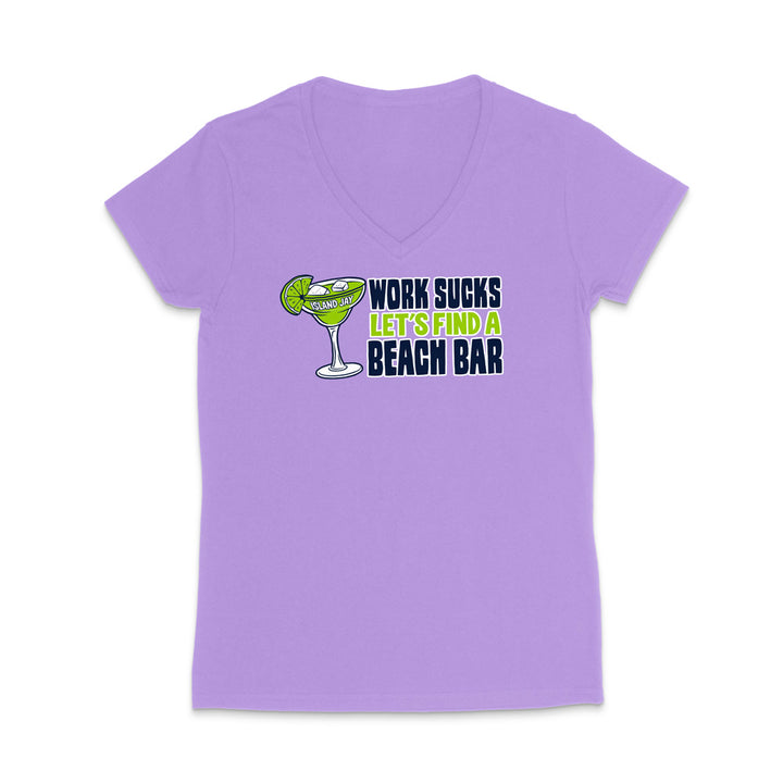 Work Sucks Let's Find a Beach Bar Original WOMEN'S V-Neck T-Shirt