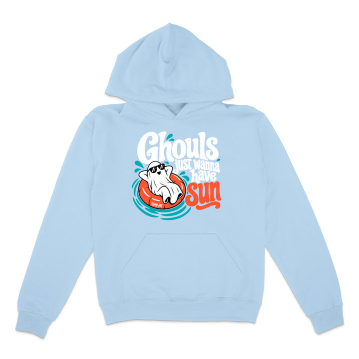 Ghouls Just Wanna Have Sun Hoodie