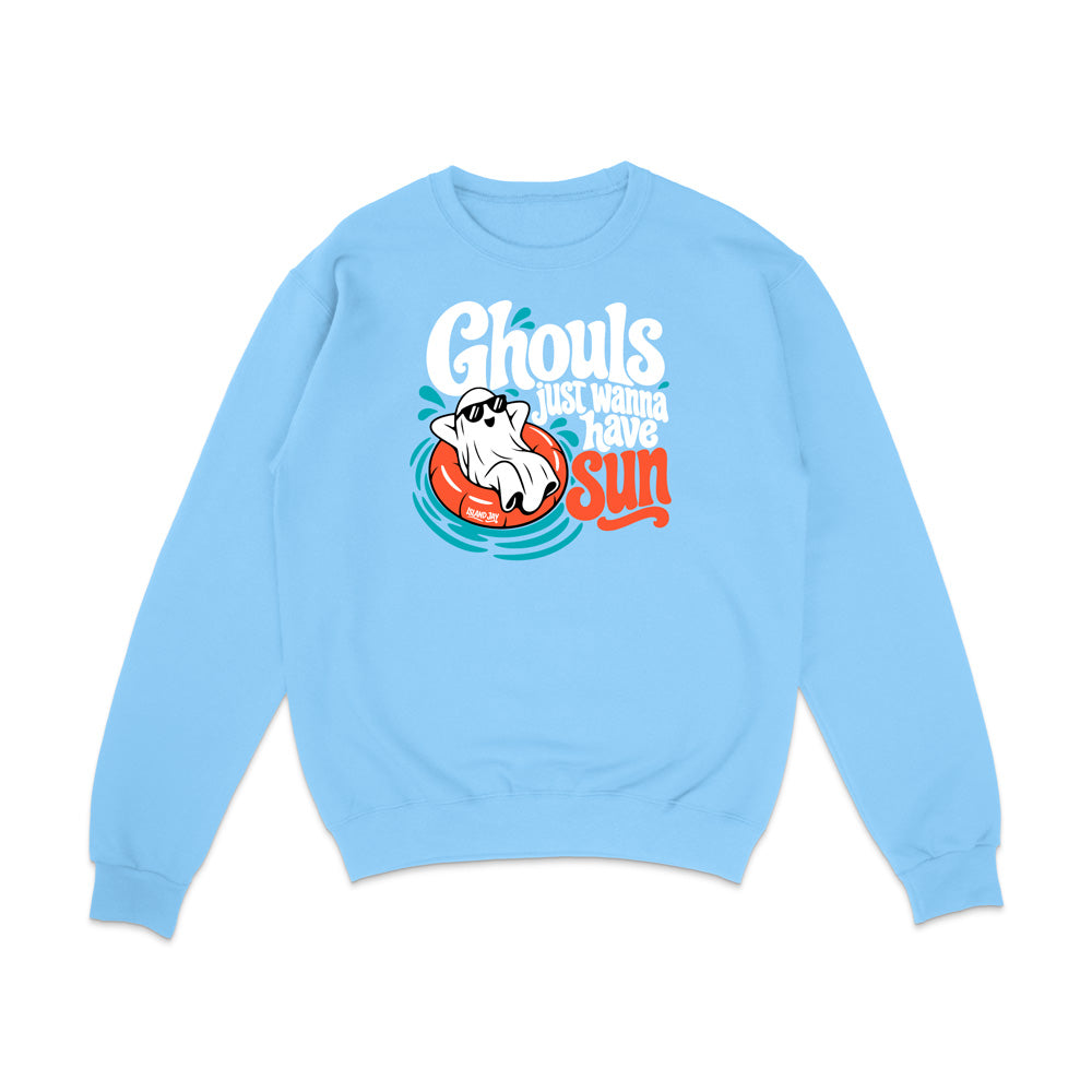 Ghouls Just Wanna Have Sun Sweatshirt