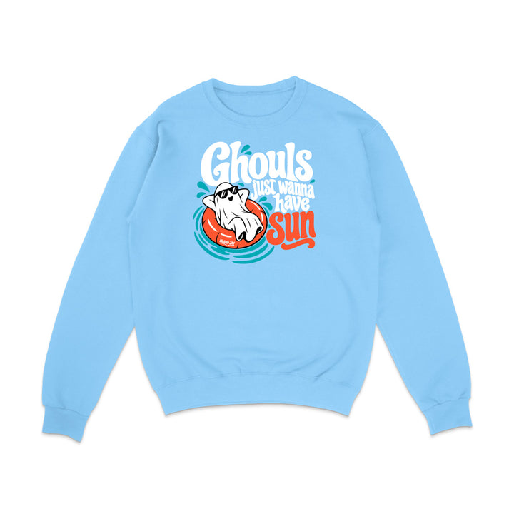 Ghouls Just Wanna Have Sun Sweatshirt