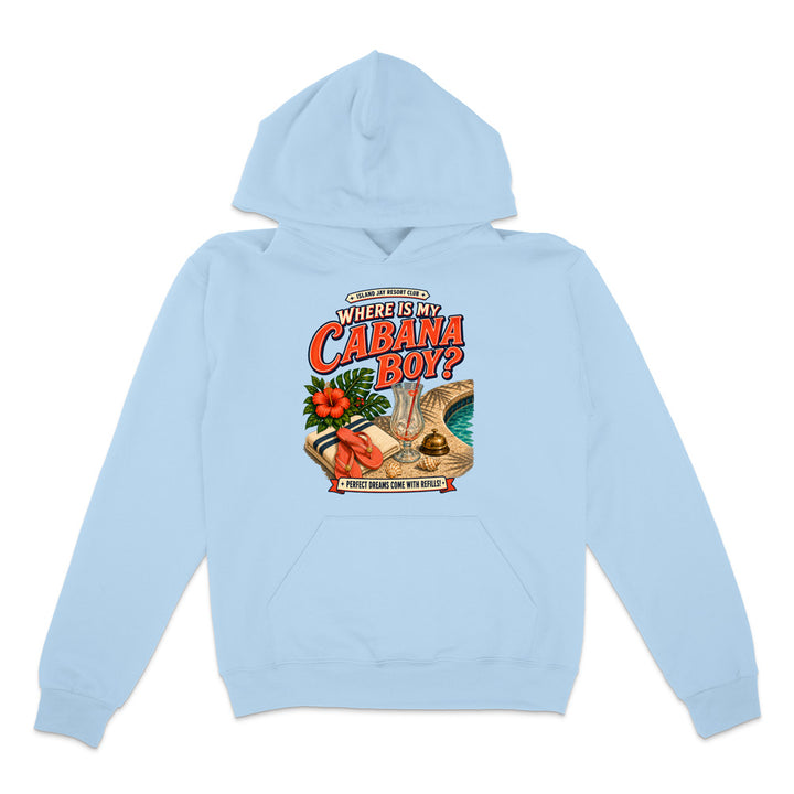 Where Is My Cabana Boy? Resort Hoodie