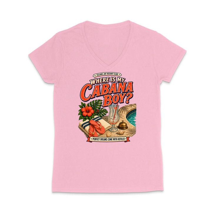 A light pink women's V-neck t-shirt with a retro-style graphic on the chest reading 'WHERE IS MY CABANA BOY?' in red and orange lettering, accompanied by tropical and poolside illustrations.