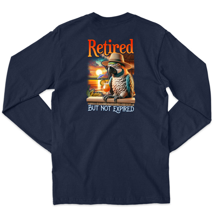 Retired But Not Expired Parrot Long Sleeve T-Shirt