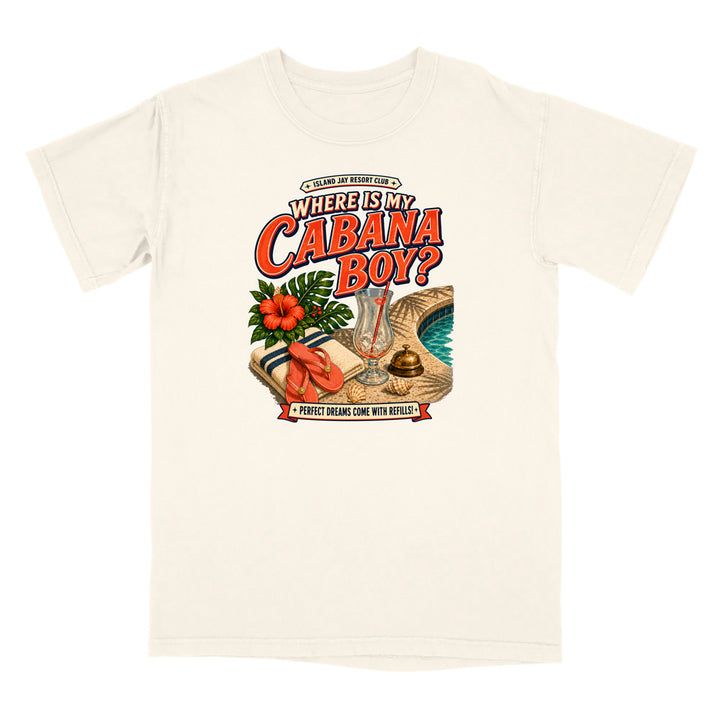 Where Is My Cabana Boy? Resort T-Shirt