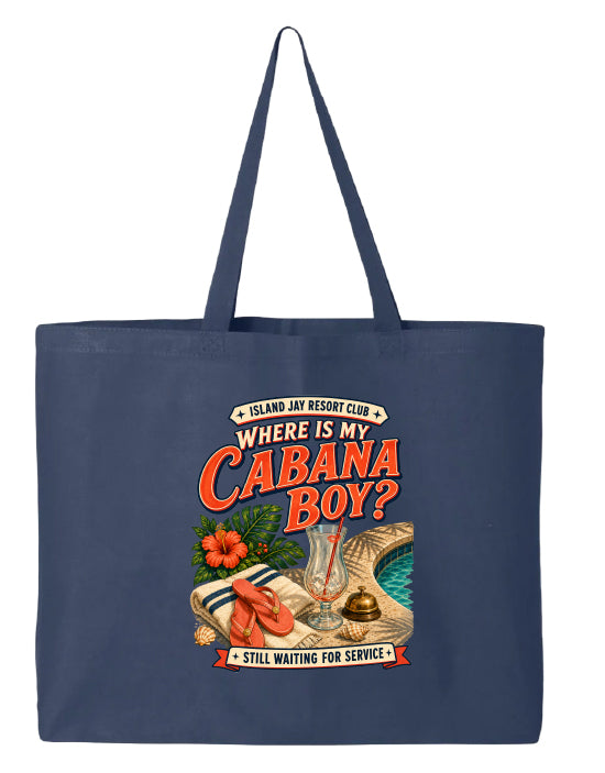 Where Is My Cabana Boy? Resort Large Tote