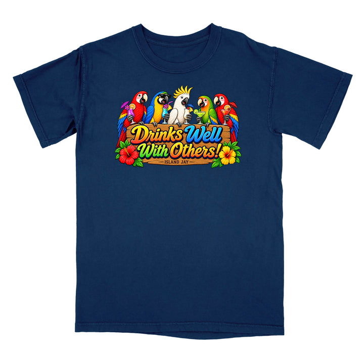 Drinks Well With Others Parrots T-Shirt
