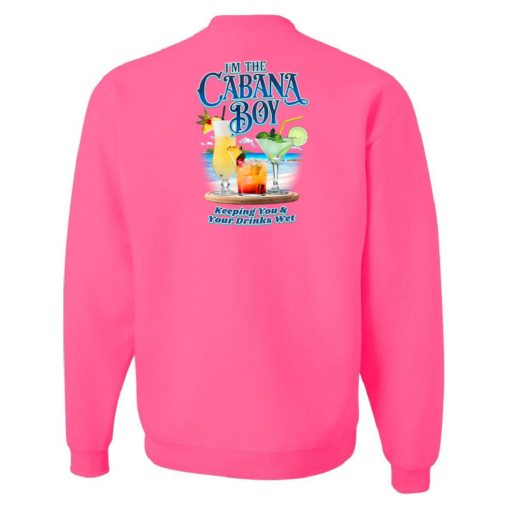 I'm The Cabana Boy - Keeping Your Drinks Wet Sweatshirt