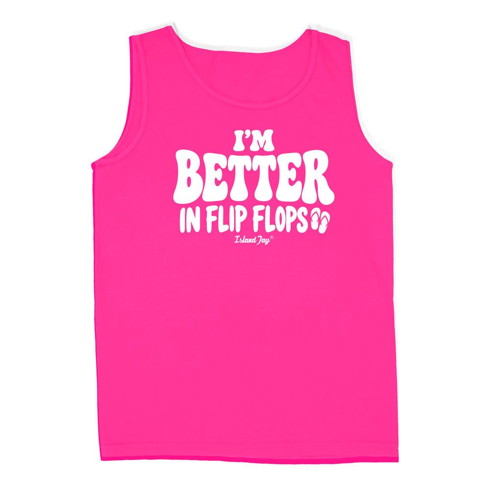 I'm Better In Flip Flops Tank Top