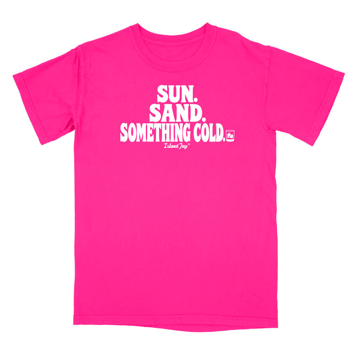 A bright pink short-sleeve t-shirt with a white graphic print on the chest reading 'SUN. SAND. Something Cold