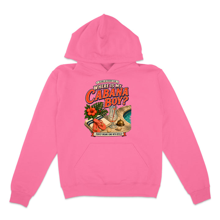 Where Is My Cabana Boy? Resort Hoodie