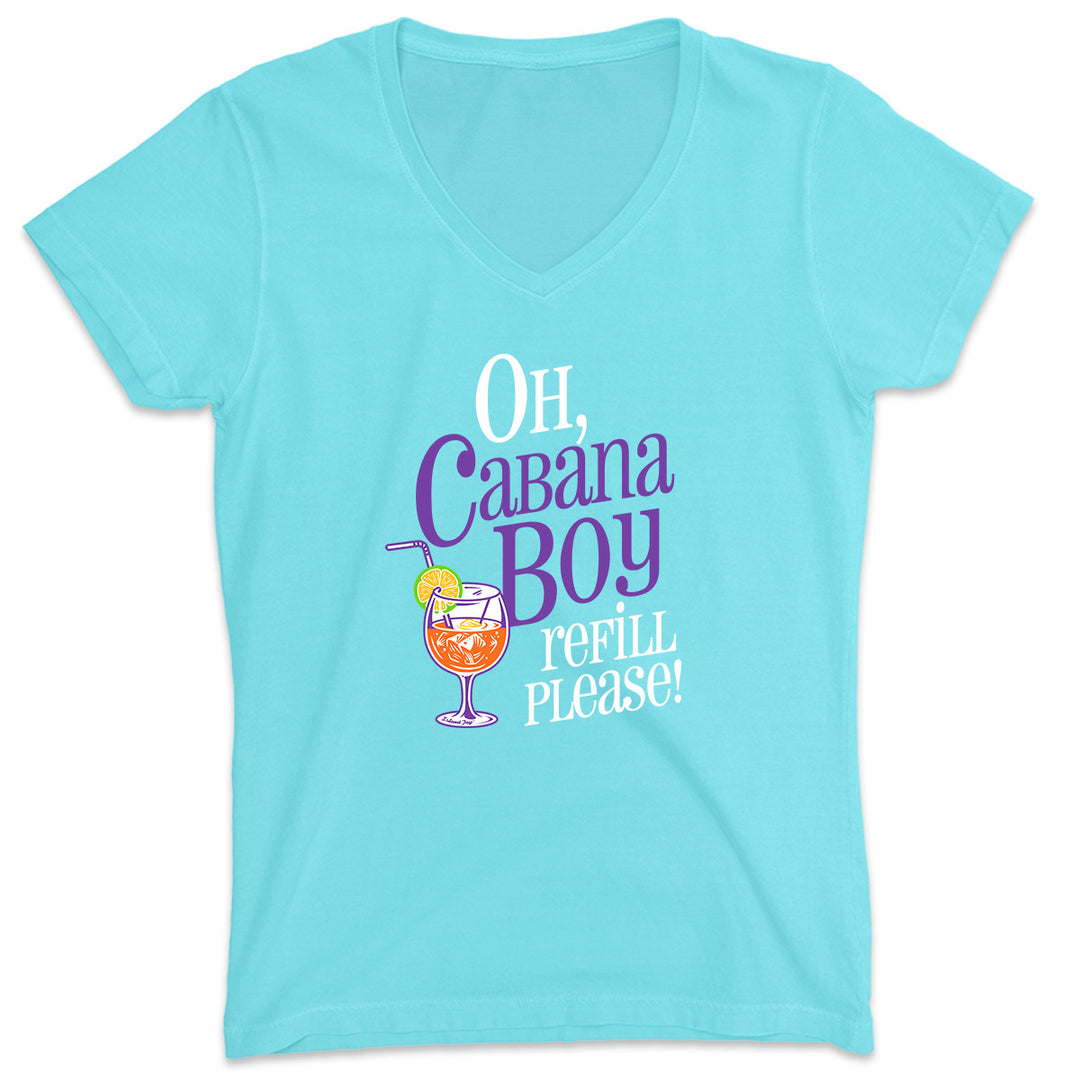 Women's Oh Cabana Boy - Refill Please V-Neck T-Shirt Aqua