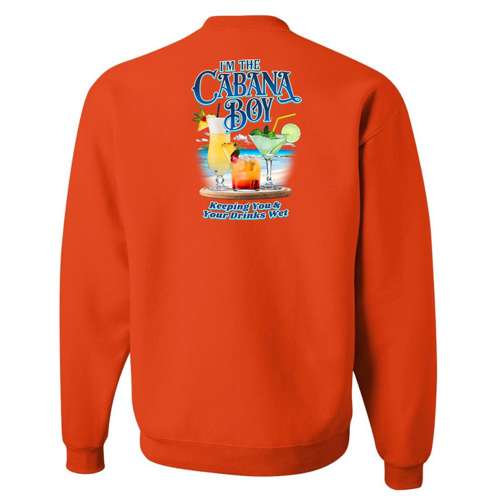 I'm The Cabana Boy - Keeping Your Drinks Wet Sweatshirt