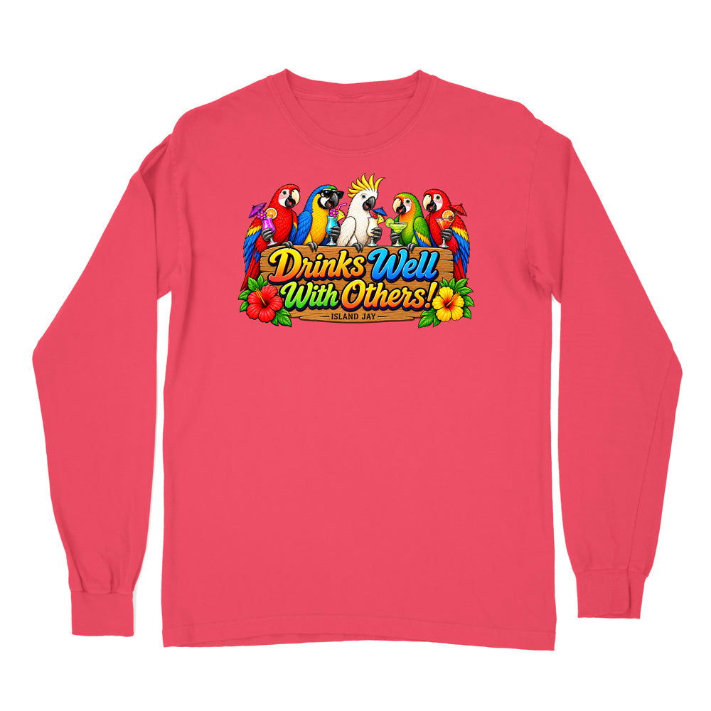 Drinks Well With Others Parrots Long Sleeve Shirt