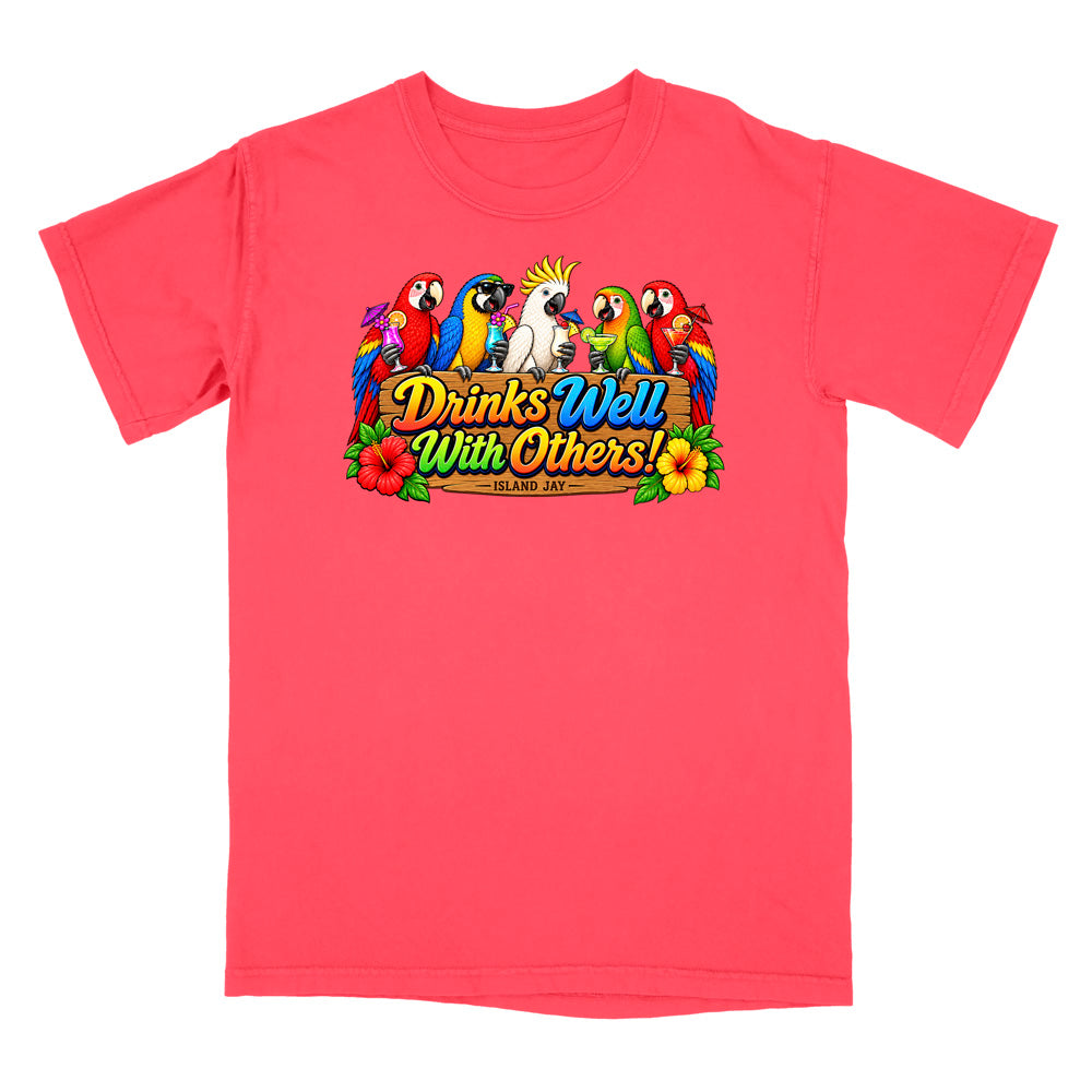 Drinks Well With Others Parrots T-Shirt
