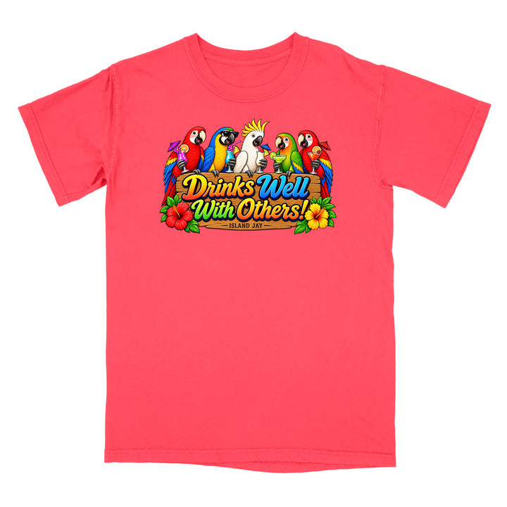 Drinks Well With Others Parrots T-Shirt
