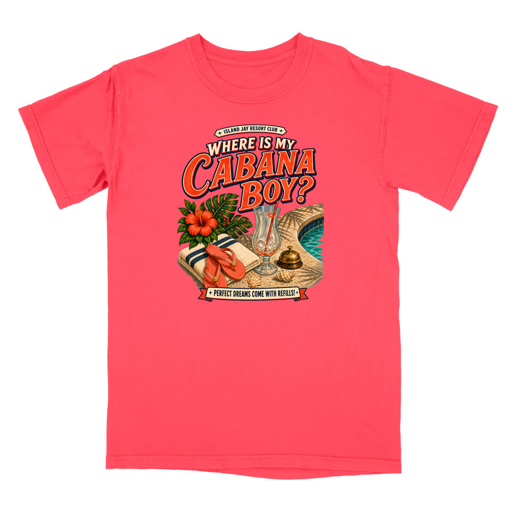 Where Is My Cabana Boy? Resort T-Shirt