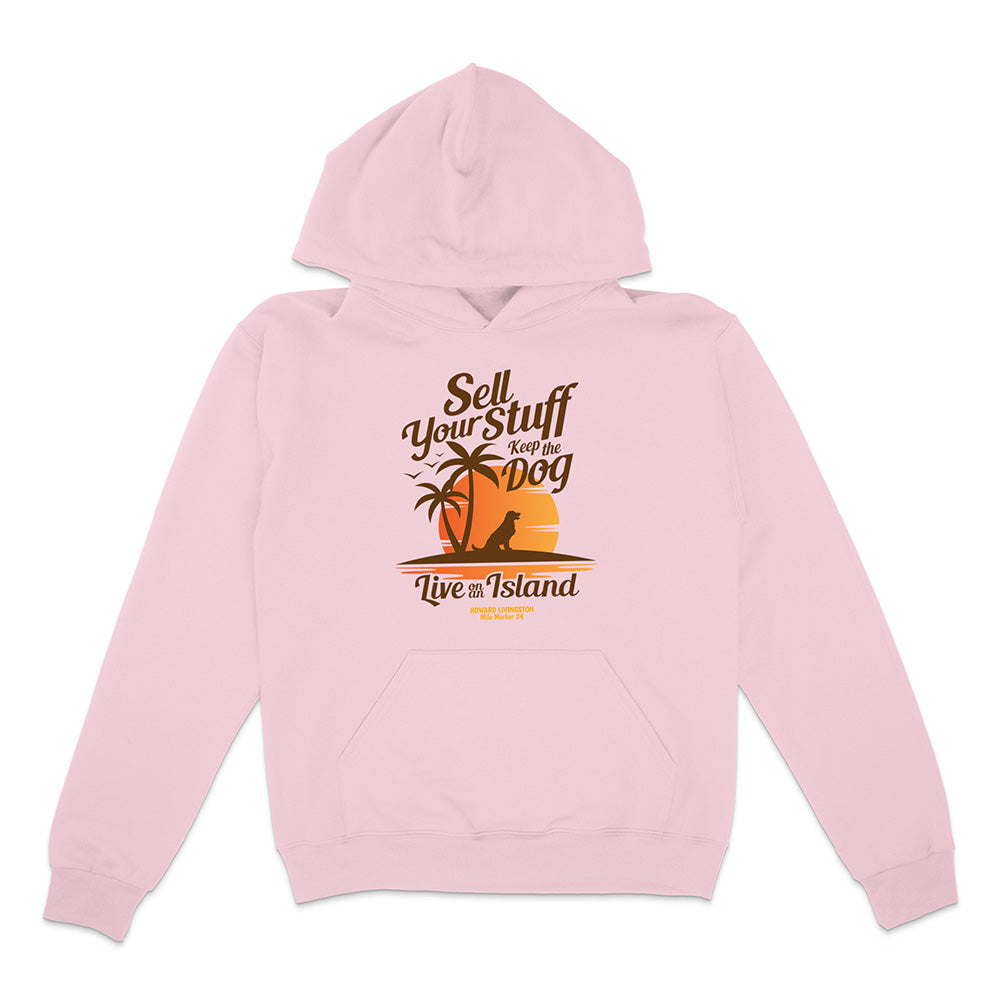 Howard Livingston Sell Your Stuff Keep The Dog Live On An Island Hoodie Pink