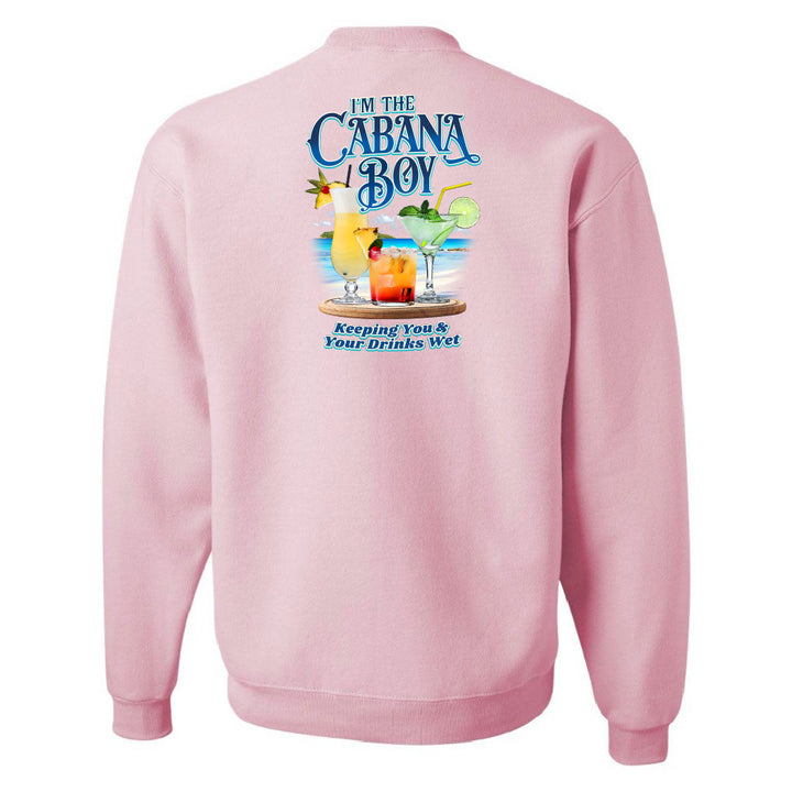 I'm The Cabana Boy - Keeping Your Drinks Wet Sweatshirt