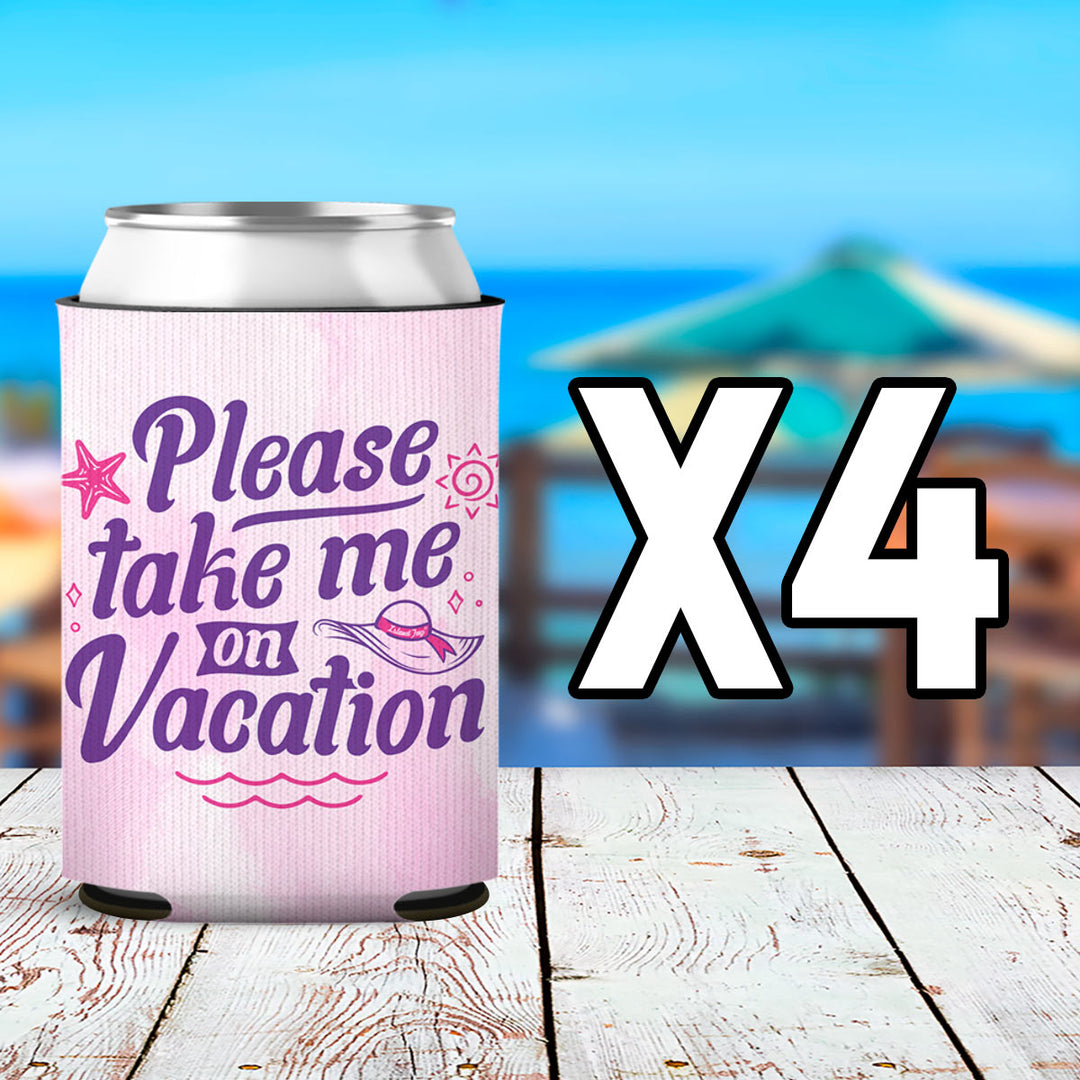 Please take me on vacation can coolers 4 pack
