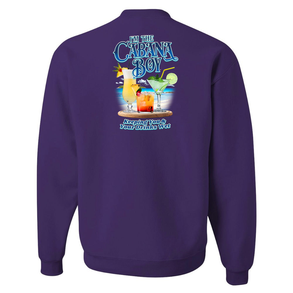 I'm The Cabana Boy - Keeping Your Drinks Wet Sweatshirt