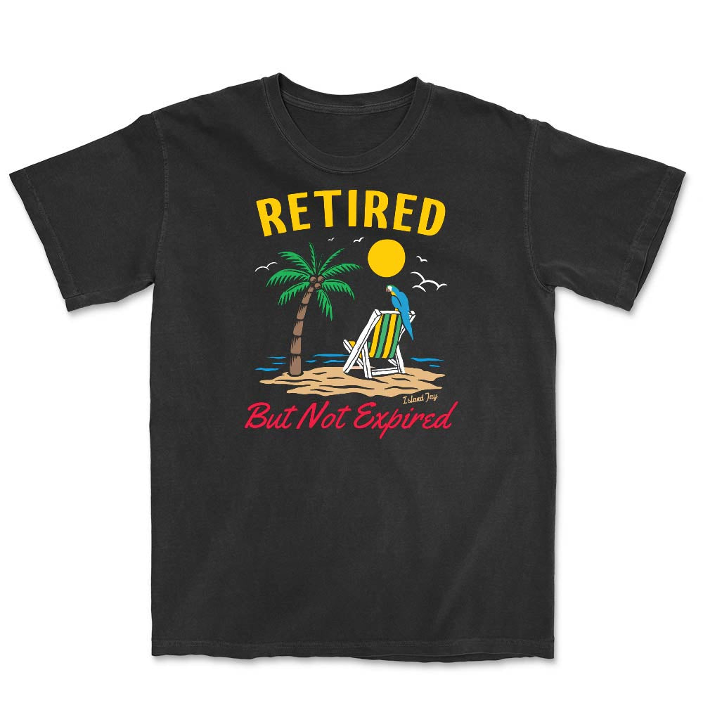 Retired But Not Expired T-Shirt