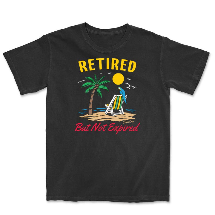 Retired But Not Expired T-Shirt