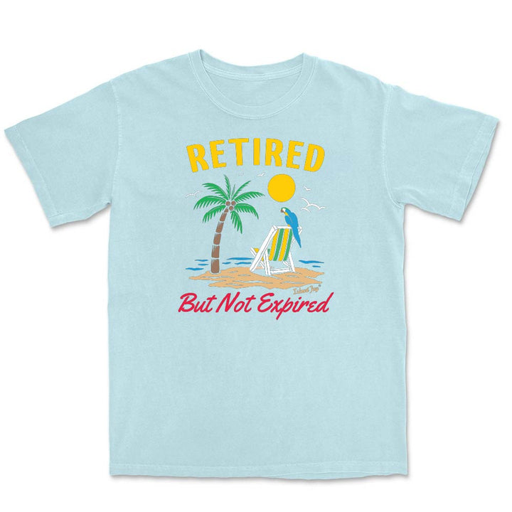 Retired But Not Expired T-Shirt