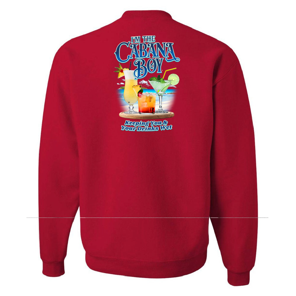 I'm The Cabana Boy - Keeping Your Drinks Wet Sweatshirt