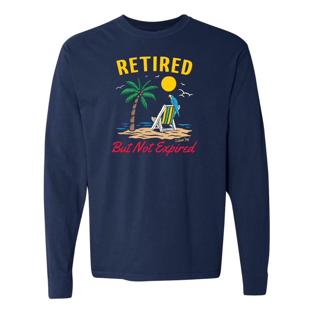 Outdated Shirt Retired But Not Expired Beach Long Sleeve Shirt – IslandJay