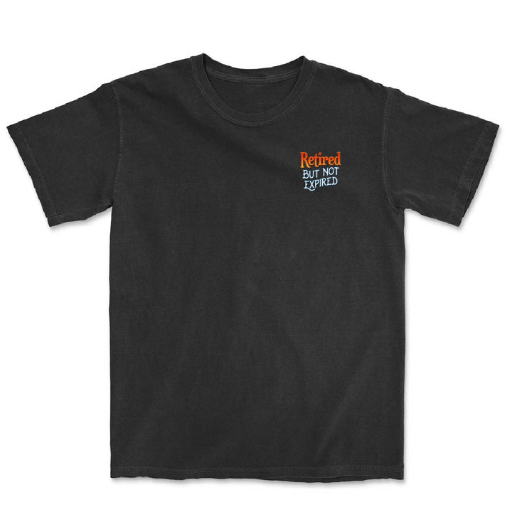 Black t-shirt with 'Retired But Not Expired' text on a white background