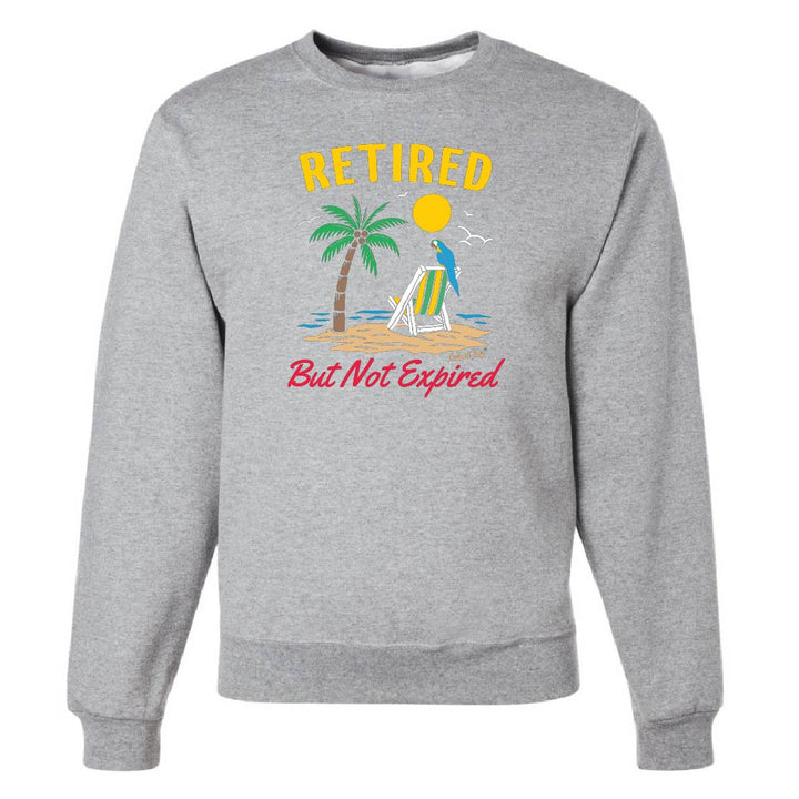 Gray sweatshirt with "Retired But Not Expired" design