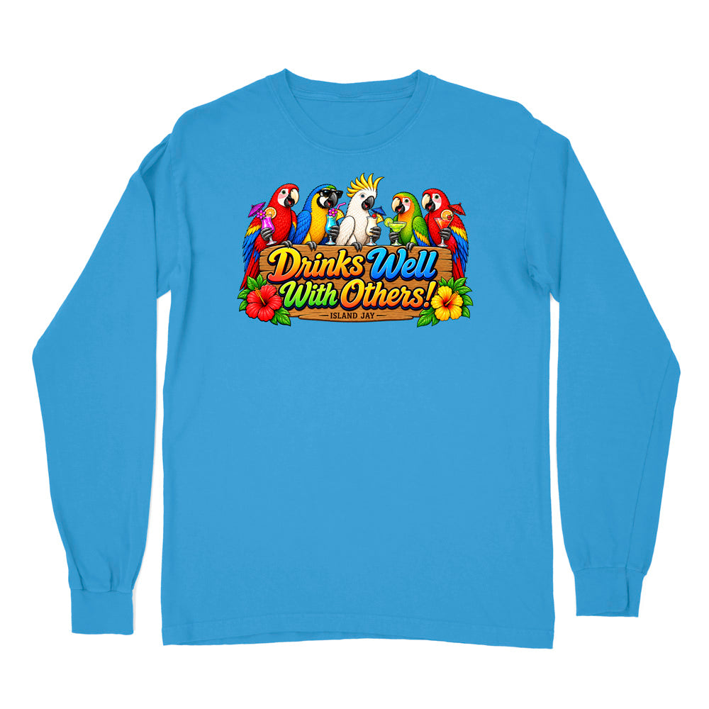 Drinks Well With Others Parrots Long Sleeve Shirt