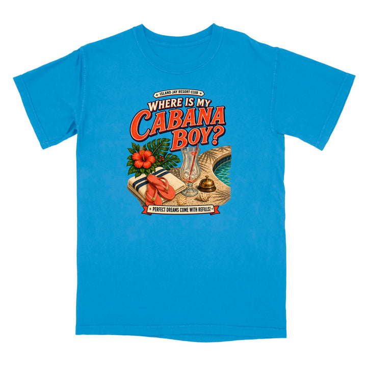 Where Is My Cabana Boy? Resort T-Shirt