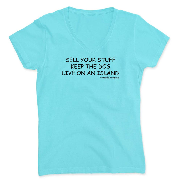 Blue v-neck t-shirt with black text reading "Sell Your Stuff. Keep The Dog. Live On An Island".