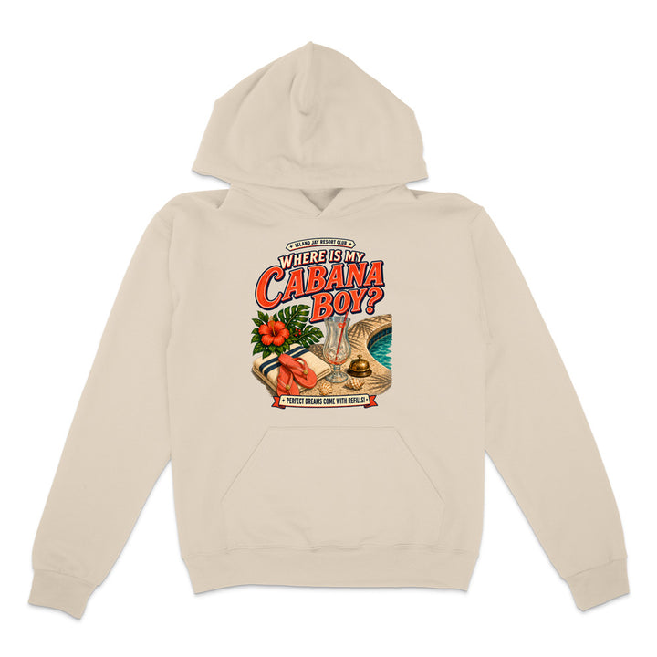 Where Is My Cabana Boy? Resort Hoodie