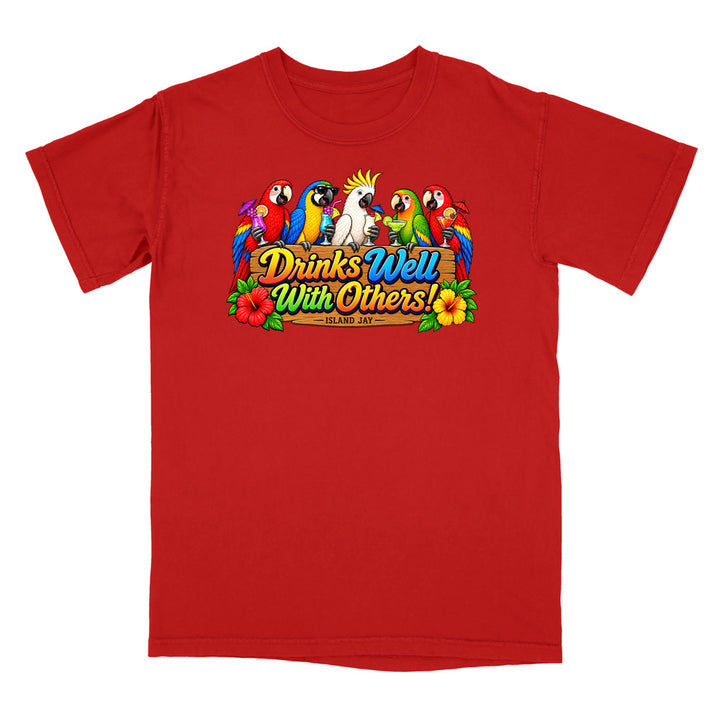 Drinks Well With Others Parrots T-Shirt
