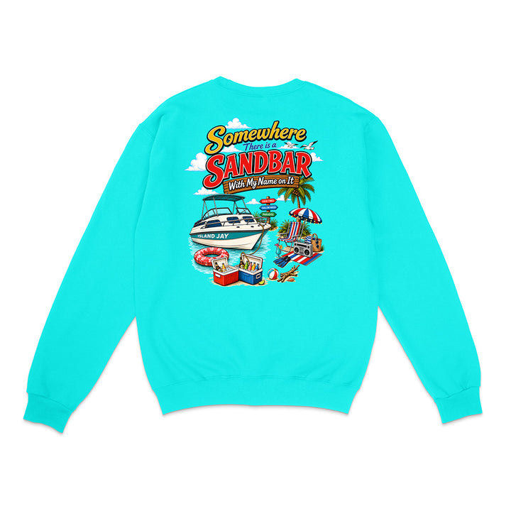 A turquoise crewneck sweatshirt shown from the back, featuring a colorful graphic print with a boat, beach umbrella, and the text 'Somewhere I'll Always Be on Sandbar With My Mom and Dad'.