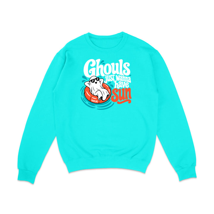 Ghouls Just Wanna Have Sun Sweatshirt