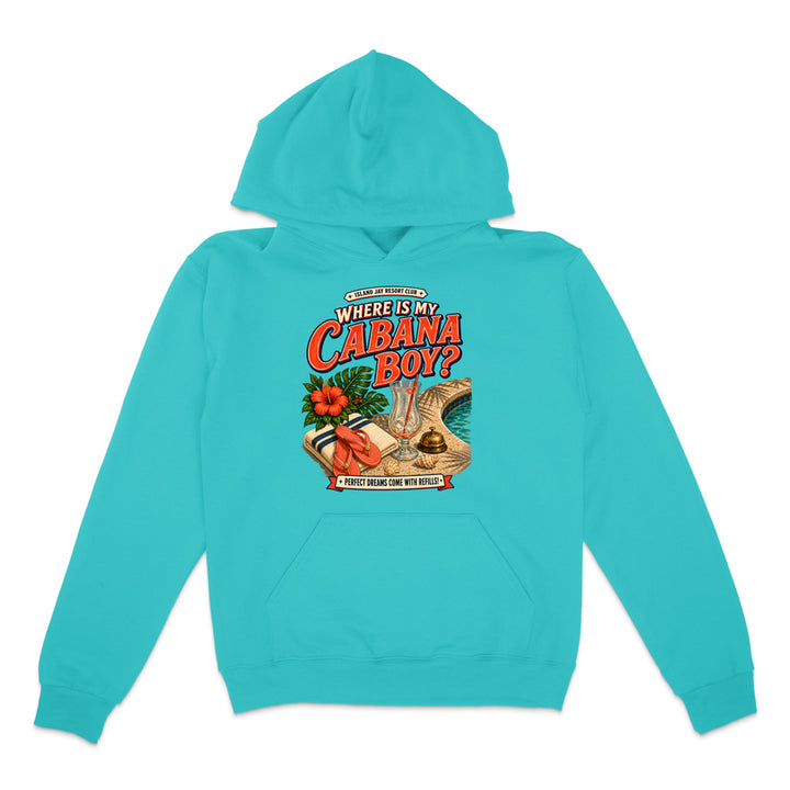 Where Is My Cabana Boy? Resort Hoodie