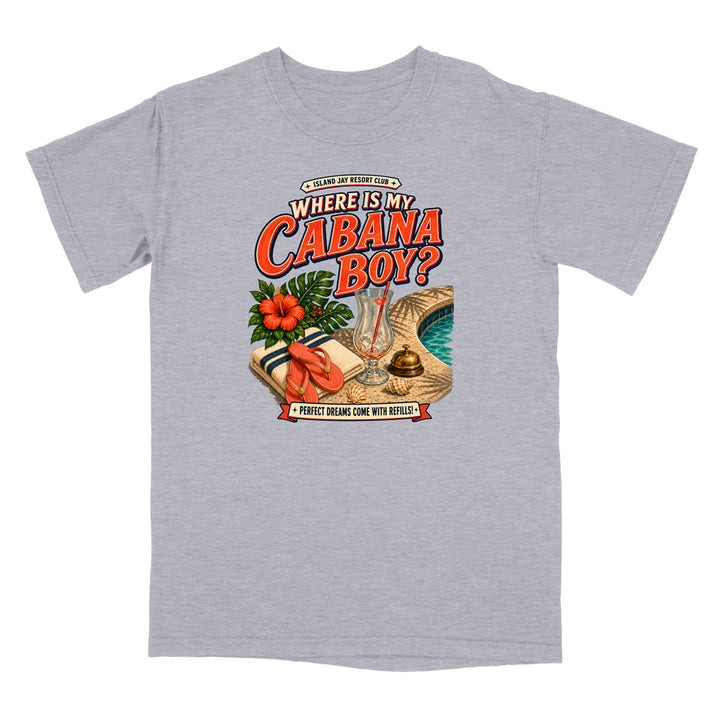 Where Is My Cabana Boy? Resort T-Shirt